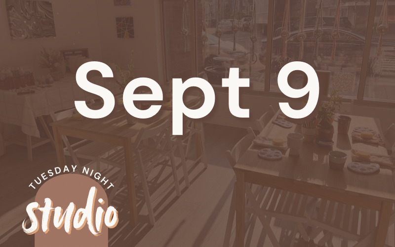 9/9 - Tuesday Night Studio
