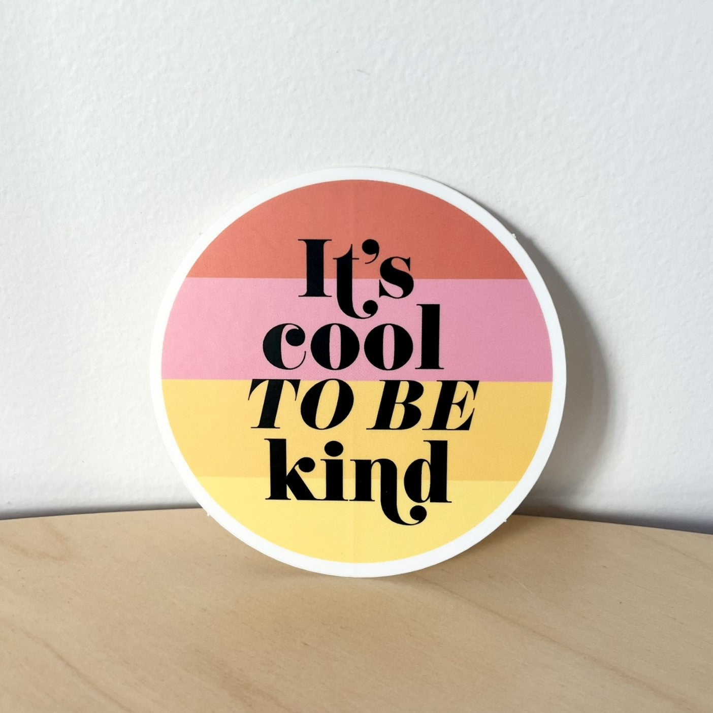 Cool to Be Kind Sticker