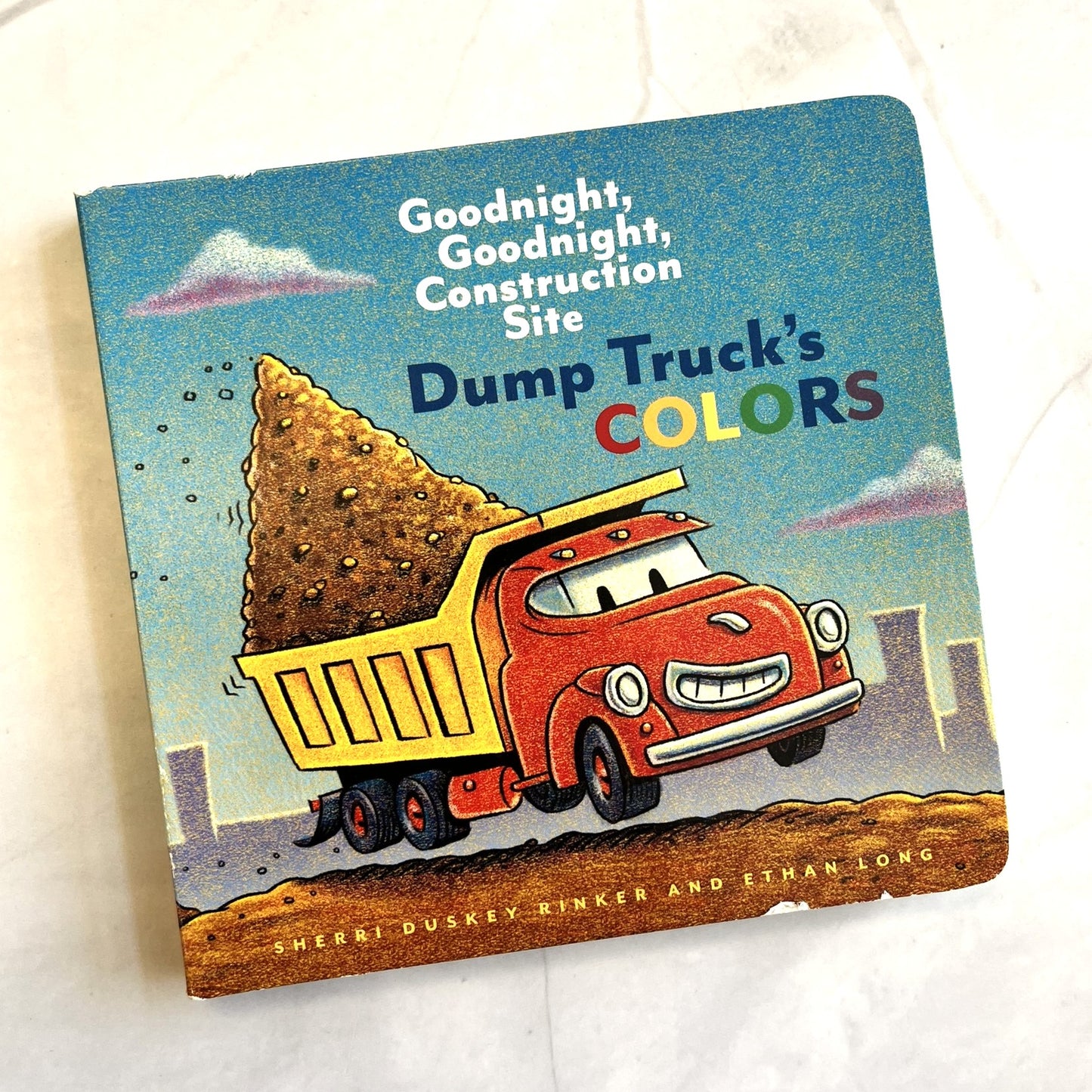 Goodnight Goodnight Construction Site: Dump Truck's Colors