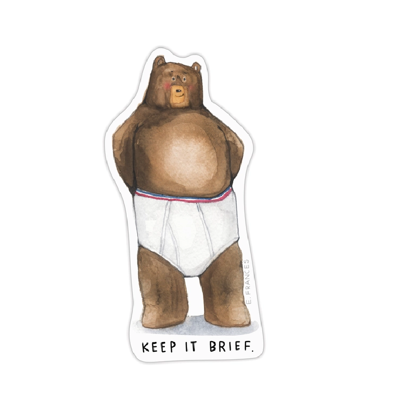I'll Be Brief Bear Sticker