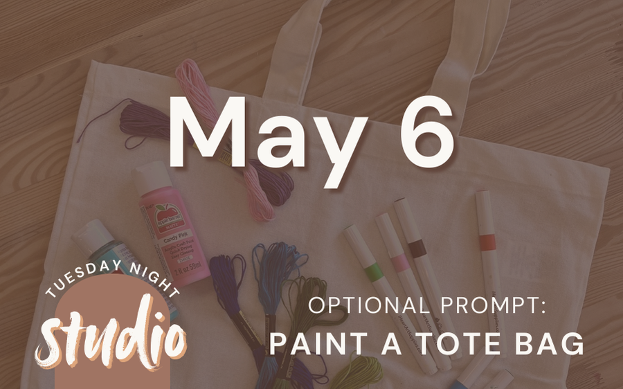 5/6 - Tuesday Night Studio