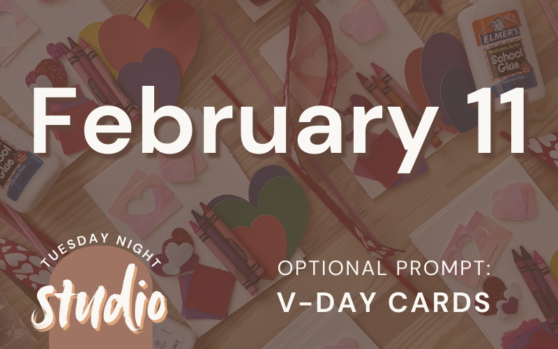 2/11 - Tuesday Night Studio