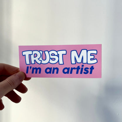Trust Me I'm an Artist Sticker