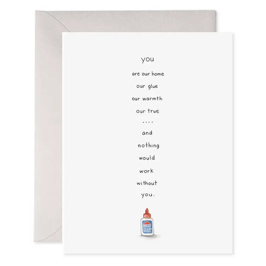 You Are Our Glue Mother's / Father's Day Card