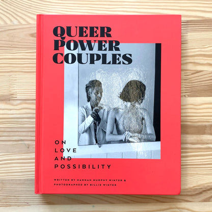 Queer Power Couples: On Love and Possibility
