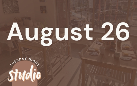 8/26 - Tuesday Night Studio