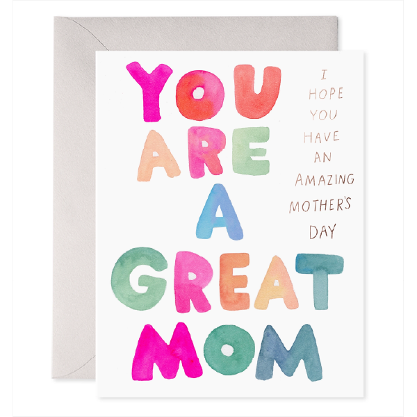 You Are A Great Mom Mother's Day Card
