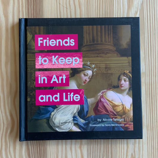 Friends to Keep in Art and Life