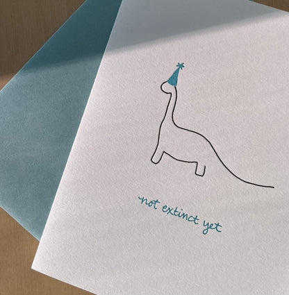 Not Extinct Yet Dinosaur Birthday Card