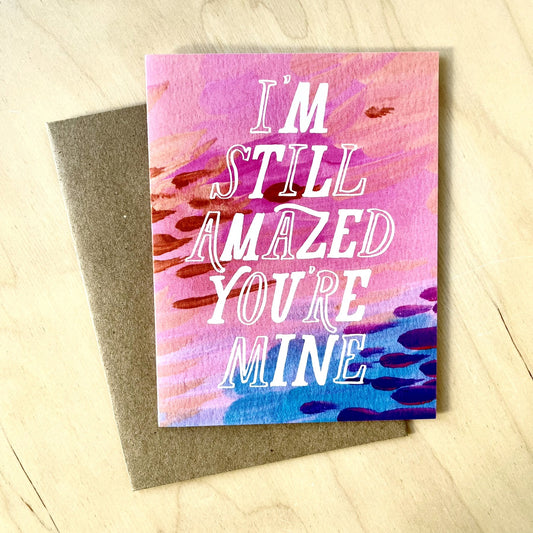 Card - Amazed You're Mine