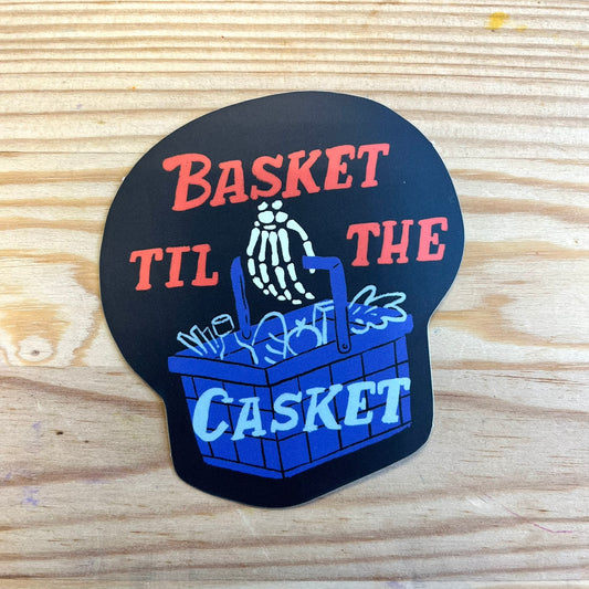 Basket til the Casket Sticker