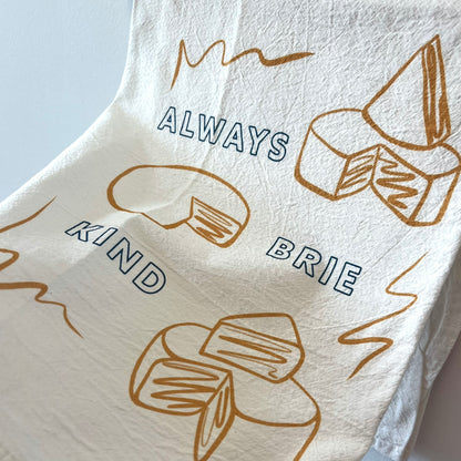 Always Brie Kind Tea Towel