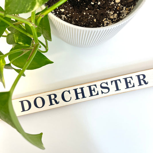 Dorchester Skinny Wooden Sign