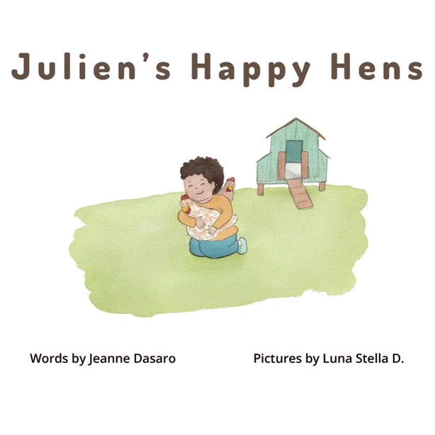 Julien's Happy Hens by Jeanne Dasaro