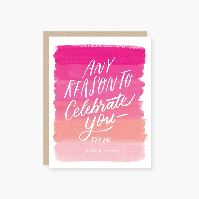 any reason to celebrate you birthday card