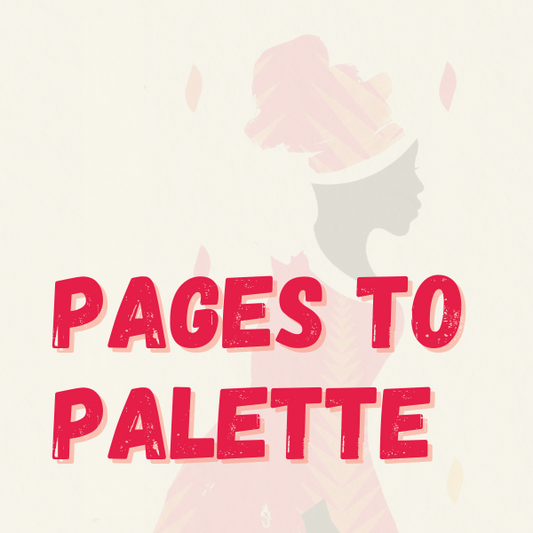 Pages to Palette: Closing Reception