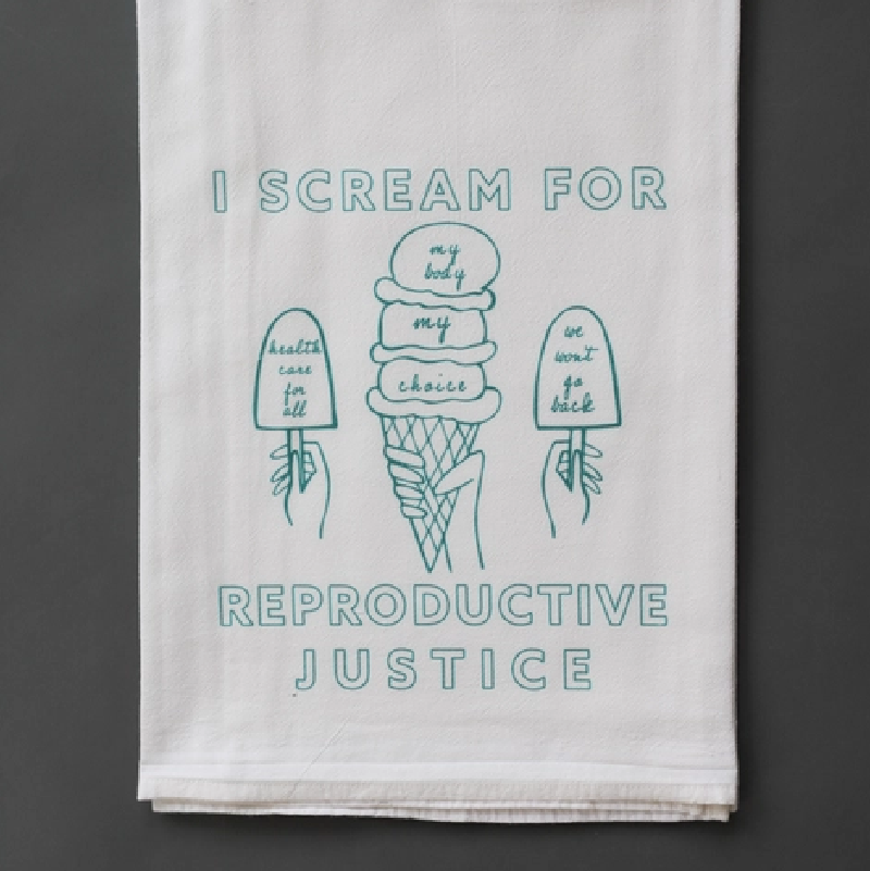 Tea Towel - I Scream for Reproductive Justice