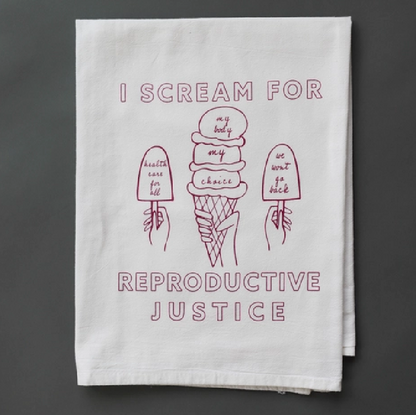 I Scream for Reproductive Justice Tea Towel