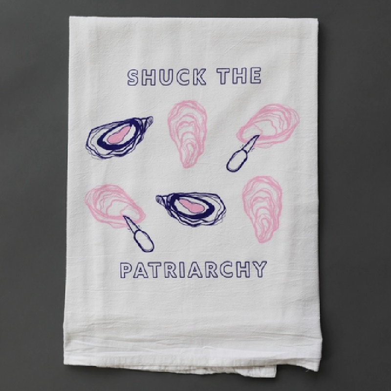 Tea Towel - Shuck the Patriarchy