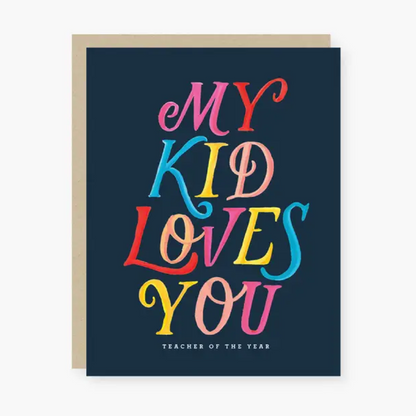 Card for Teacher - My Kid Loves You