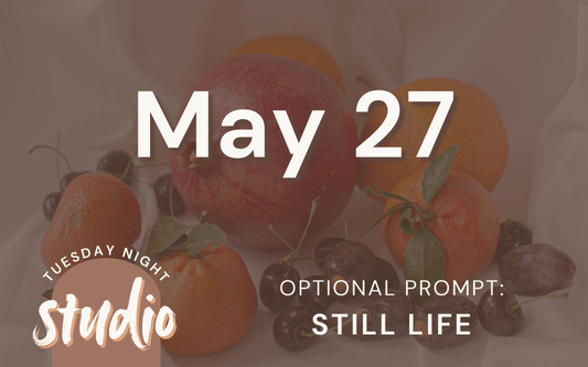 5/27 - Tuesday Night Studio